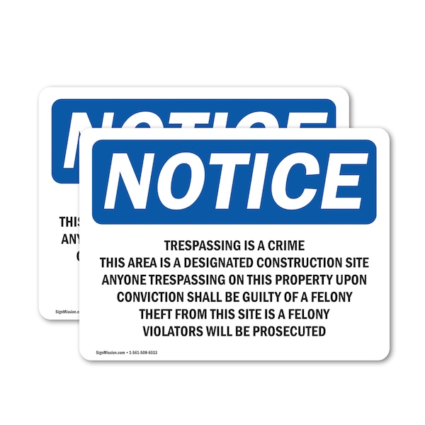 Signmission Trespassing Is A Crime This Area Is A Designated OSHA Notice Sign, Vinyl Decal, 14in x 10in, 2PK OS-2PACK-NS-D-1014-L-18733 - main
